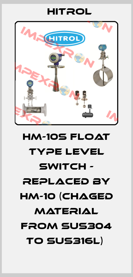 HM-10S Float Type Level Switch - replaced by HM-10 (chaged material from SUS304 to SUS316L)  Hitrol