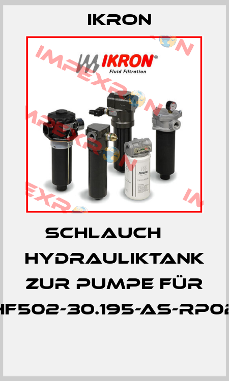 Schlauch     Hydrauliktank zur Pumpe für HF502-30.195-AS-RP02  Ikron