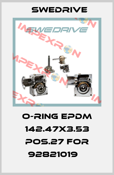 O-ring EPDM 142.47x3.53 pos.27 for 92821019    Swedrive