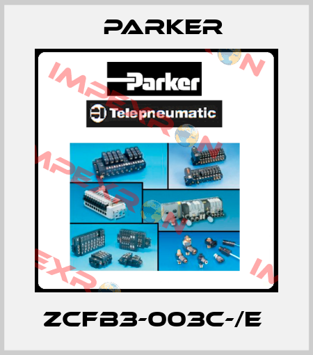 ZCFB3-003C-/E  Parker