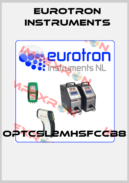 OPTCSL2MHSFCCB8  Eurotron Instruments
