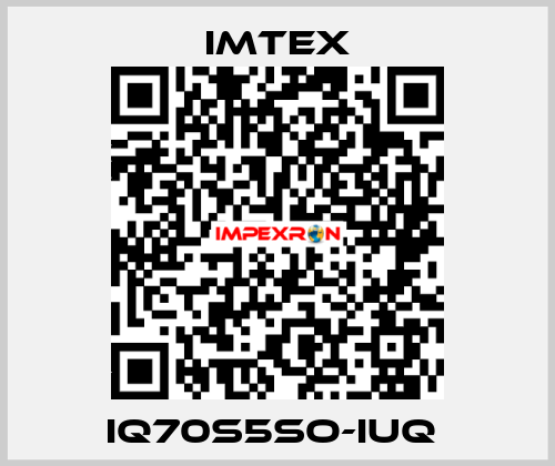 IQ70S5SO-IUQ  Imtex
