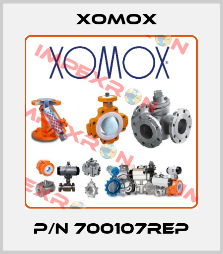 p/n 700107REP Xomox