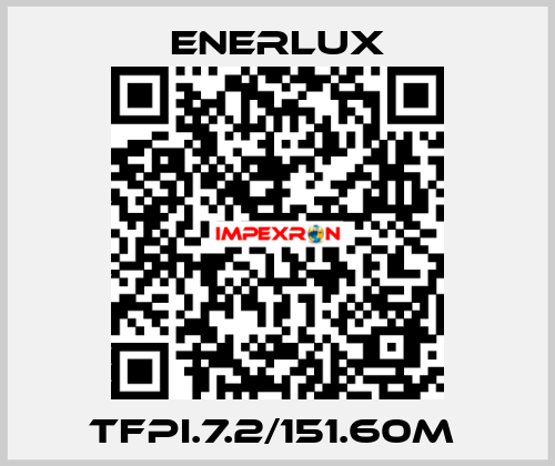 TFPI.7.2/151.60M  Enerlux