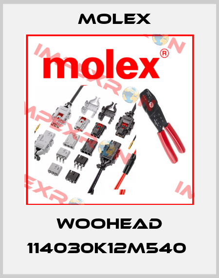 WOOHEAD 114030K12M540  Molex
