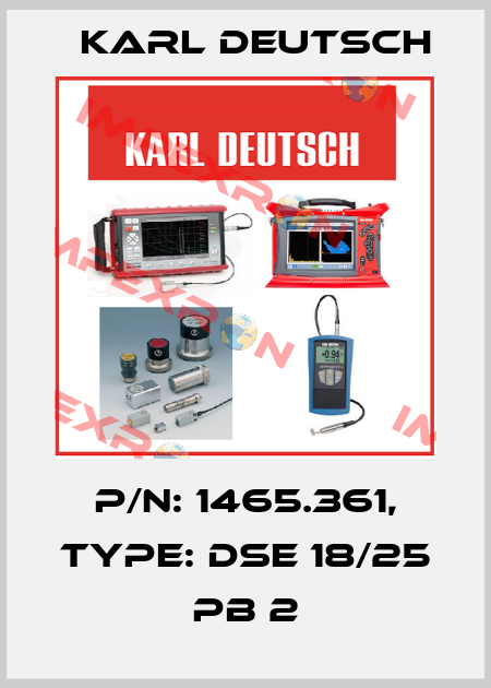 P/N: 1465.361, Type: DSE 18/25 PB 2 Karl Deutsch
