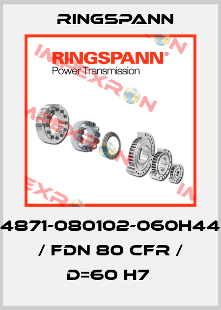 4871-080102-060H44 / FDN 80 CFR / D=60 H7  Ringspann