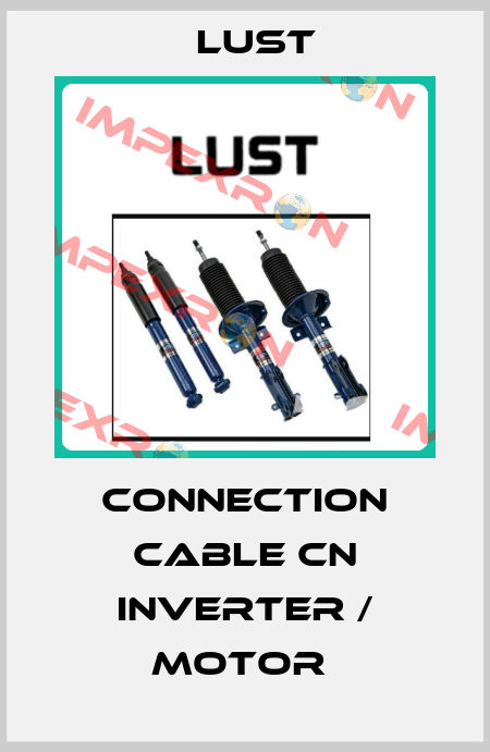 connection cable CN Inverter / Motor  Lust