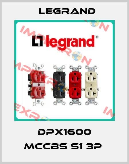 DPX1600 MCCBS S1 3P  Legrand