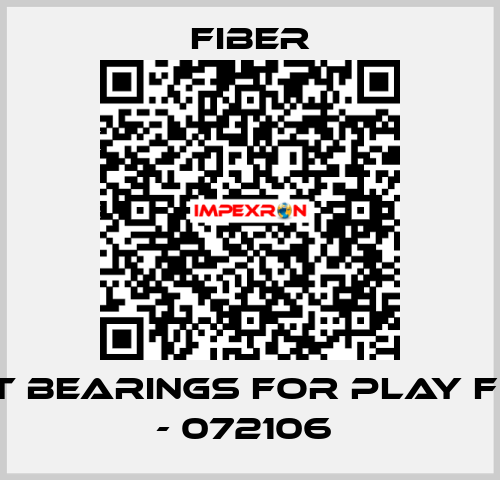 shaft bearings for play for OL - 072106  Fiber