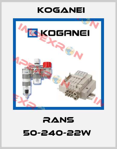RANS 50-240-22W  Koganei