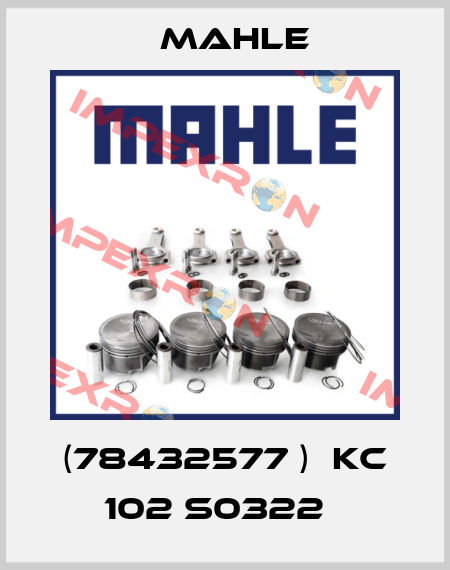 (78432577 )  KC 102 S0322   MAHLE