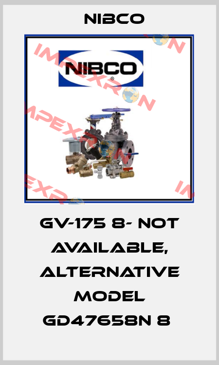 GV-175 8- not available, alternative model GD47658N 8  Nibco