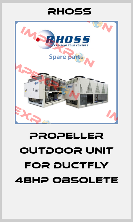 Propeller outdoor unit for DuctFly 48HP OBSOLETE   Rhoss