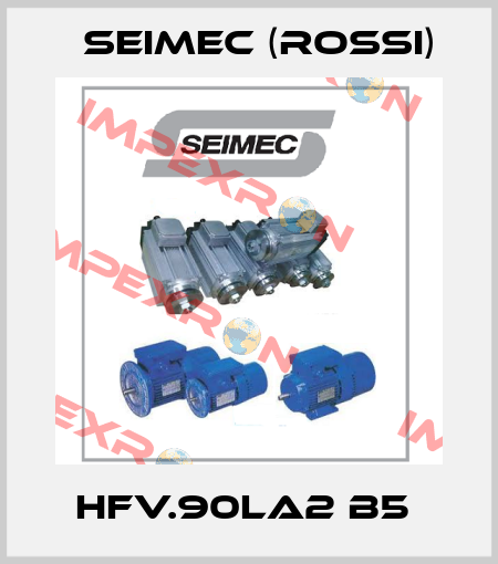 HFV.90LA2 B5  Seimec (Rossi)