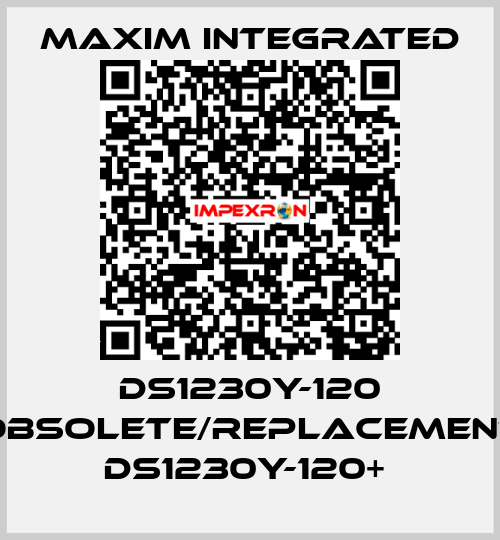DS1230Y-120 obsolete/replacement DS1230Y-120+  Maxim Integrated
