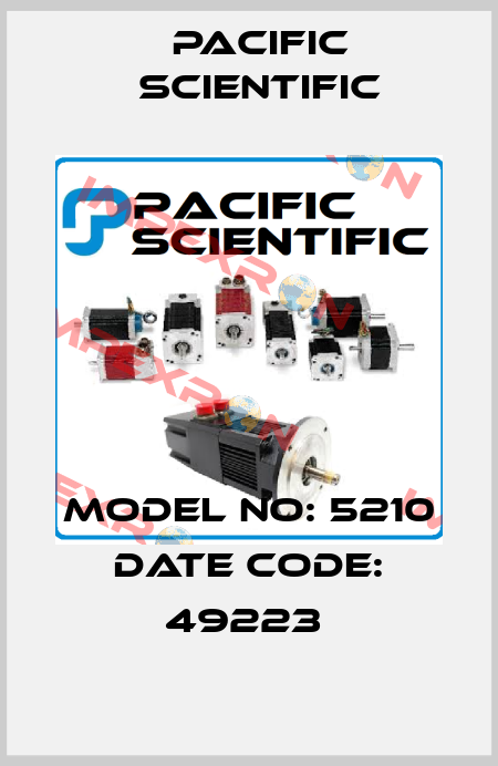 Model No: 5210 Date code: 49223  Pacific Scientific