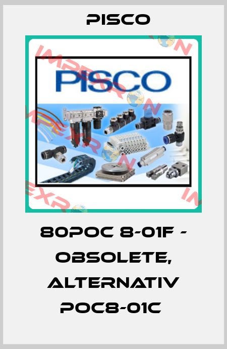 80POC 8-01F - obsolete, alternativ POC8-01C  Pisco