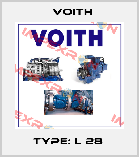 TYPE: L 28  Voith