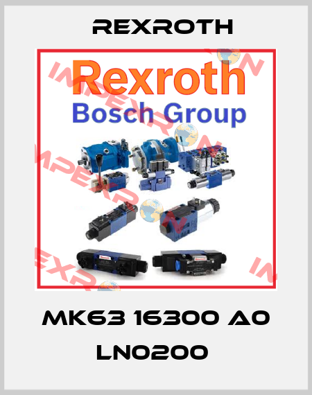 MK63 16300 A0 LN0200  Rexroth