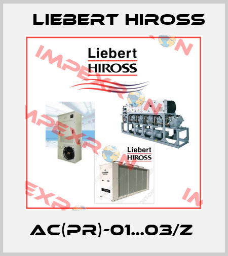 AC(PR)-01...03/Z  Liebert Hiross