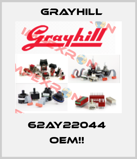 62AY22044  OEM!!  Grayhill