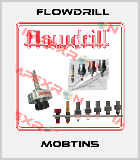 M08TINS Flowdrill
