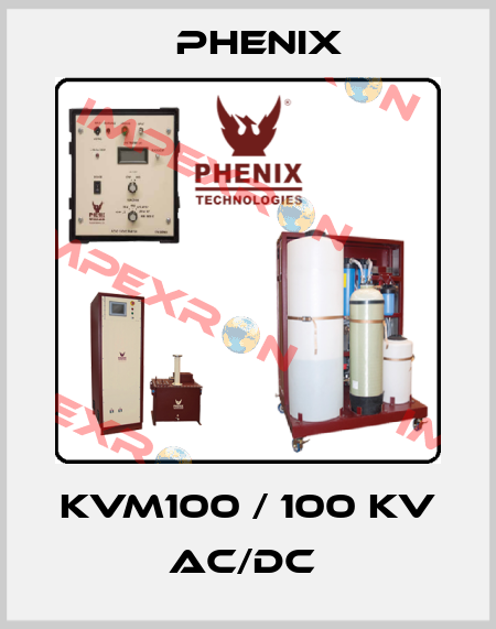 KVM100 / 100 kV AC/DC  PHENIX