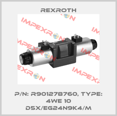 P/N: R901278760, Type: 4WE 10 D5X/EG24N9K4/M Rexroth