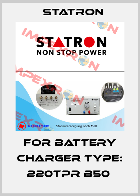 for Battery Charger Type: 220TPR B50  Statron