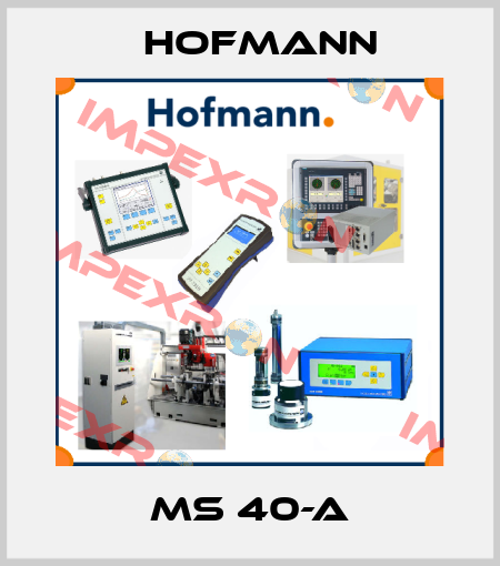 MS 40-A Hofmann