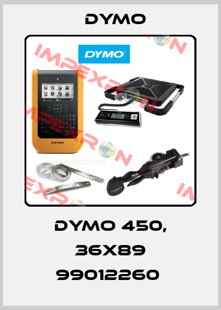 DYMO 450, 36X89 99012260  DYMO