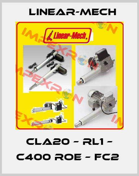 CLA20 – RL1 – C400 ROE – FC2  Linear-mech