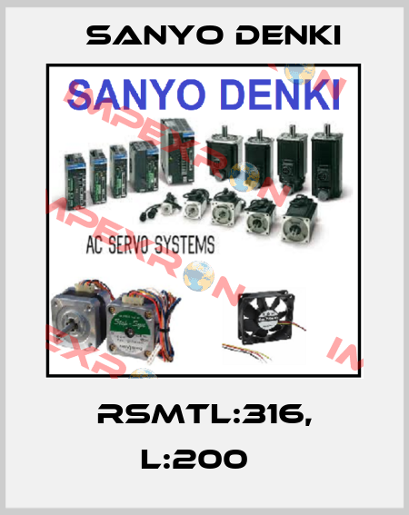 RSMTL:316, L:200   Sanyo Denki