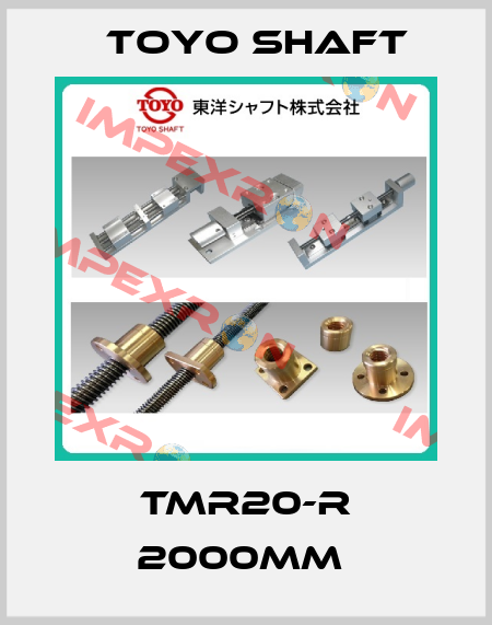 TMR20-R 2000mm  Toyo Shaft