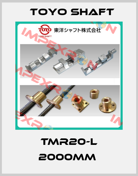 TMR20-L 2000mm  Toyo Shaft