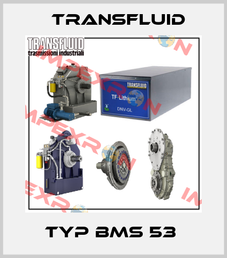 Typ BMS 53  Transfluid