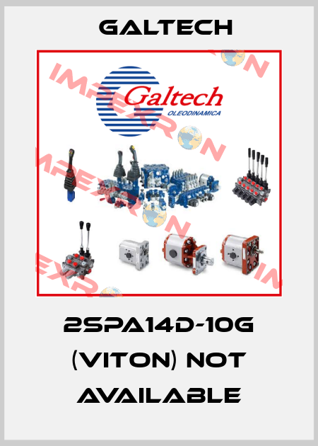 2SPA14D-10G (VITON) not available Galtech