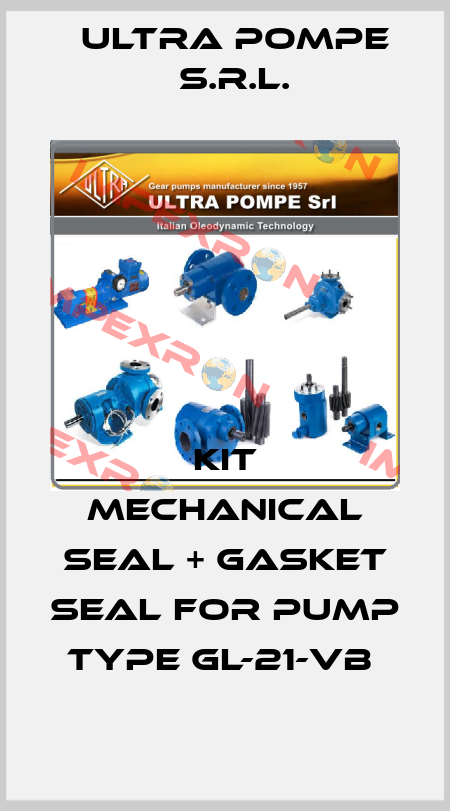 Kit mechanical seal + gasket seal for Pump type GL-21-VB  Ultra Pompe S.r.l.
