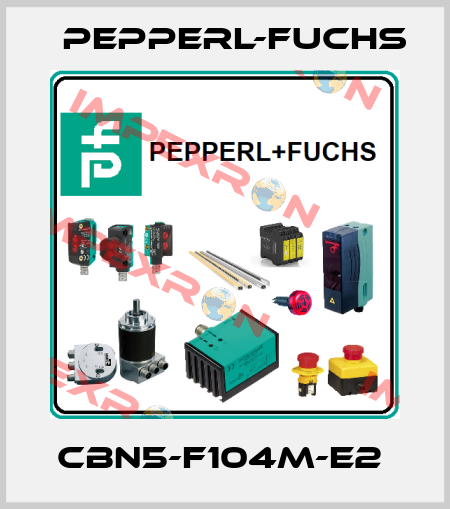 CBN5-F104M-E2  Pepperl-Fuchs
