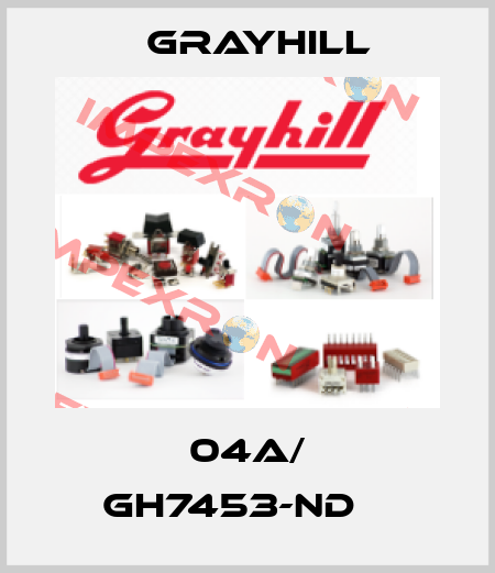04A/ GH7453-ND	  Grayhill