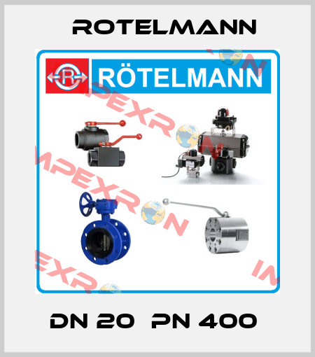  DN 20  PN 400  Rotelmann