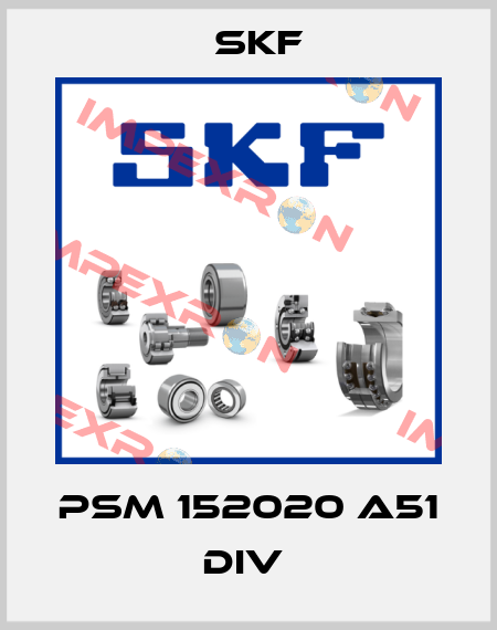 PSM 152020 A51 DIV  Skf