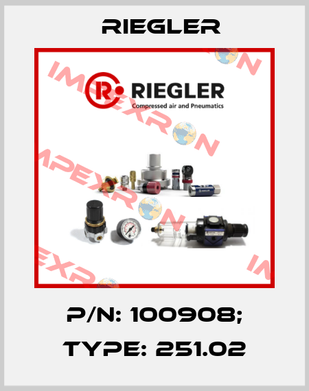 p/n: 100908; Type: 251.02 Riegler