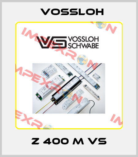 Z 400 M VS Vossloh