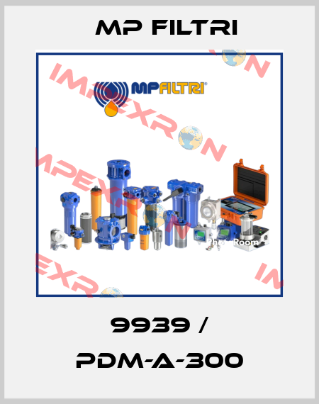 9939 / PDM-A-300 MP Filtri