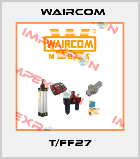 T/FF27 Waircom