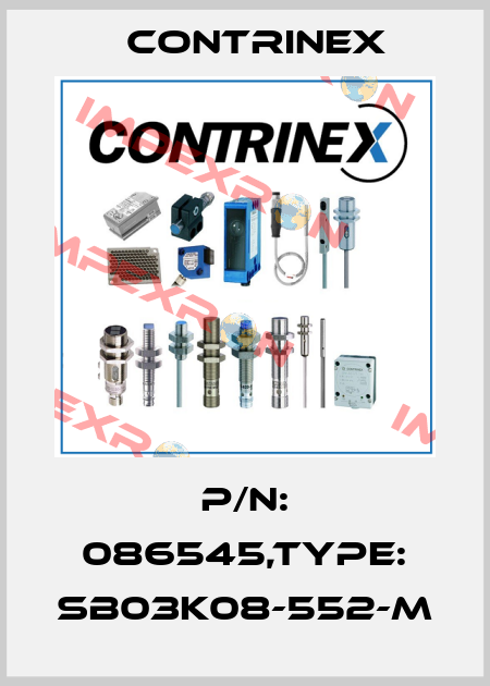 P/N: 086545,Type: SB03K08-552-M Contrinex