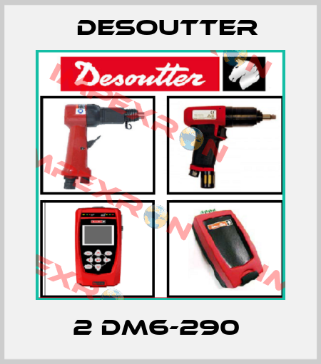 2 DM6-290  Desoutter