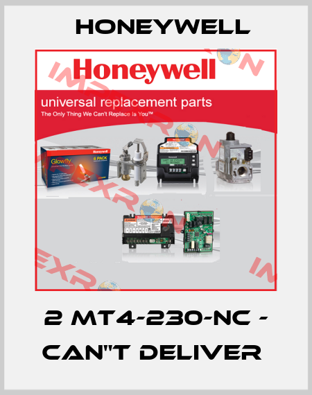 2 MT4-230-NC - CAN"T DELIVER  Honeywell